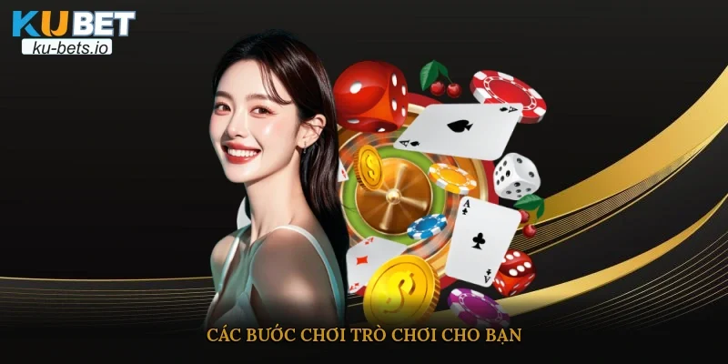 Các bước chơi trò chơi cho bạn