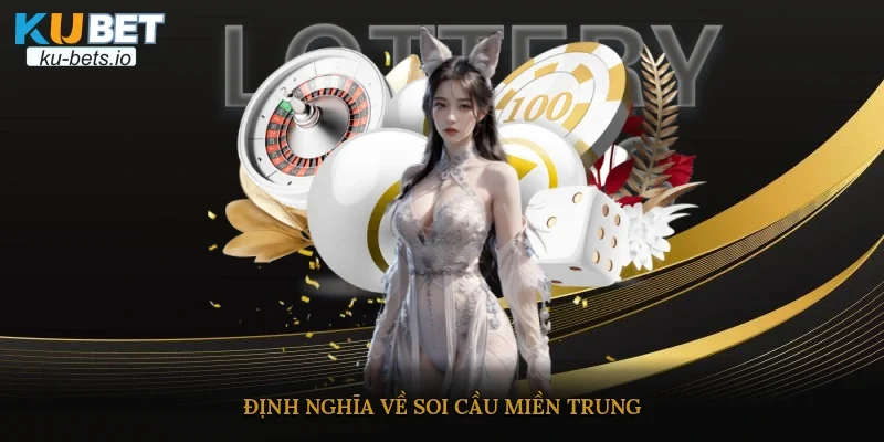 Định nghĩa về soi cầu miền trung