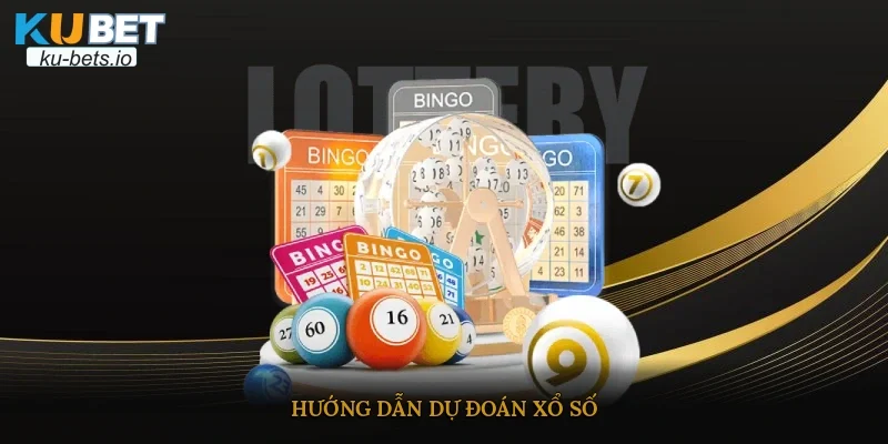 Hướng dẫn dự đoán xổ số