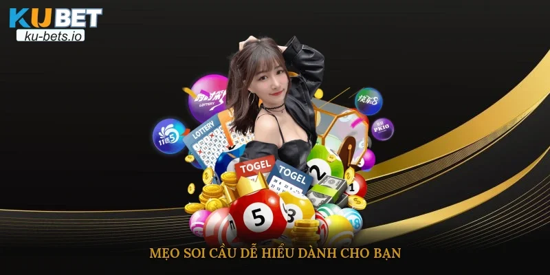 Mẹo soi cầu dễ hiểu dành cho bạn