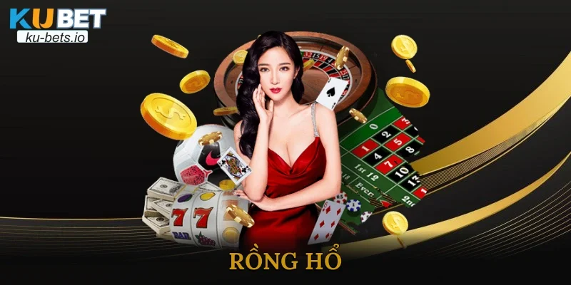 Rồng Hổ - Khám Phá Luật Chơi Và Kinh Nghiệm Thắng Lớn