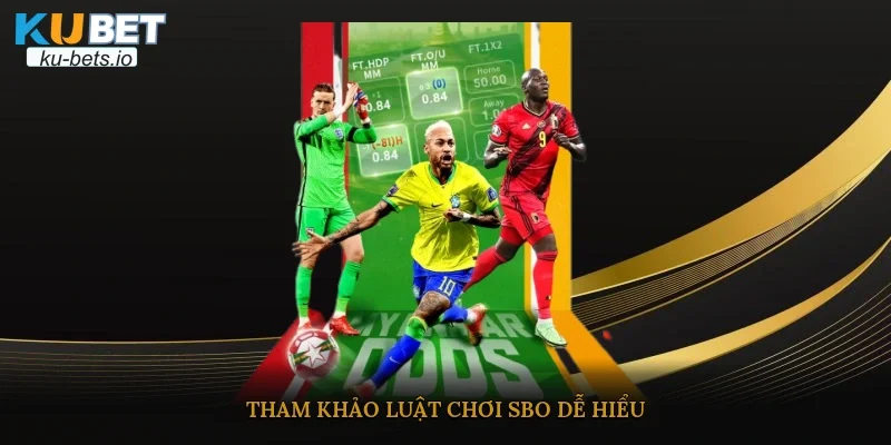 Tham khảo luật chơi Sbo dễ hiểu